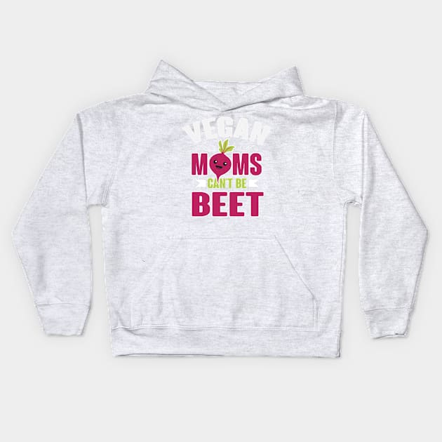 Vegan Moms Can't Be Beet Kids Hoodie by BANWA